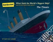 What Sank the World's Biggest Ship? libro in lingua di Carson Mary Kay