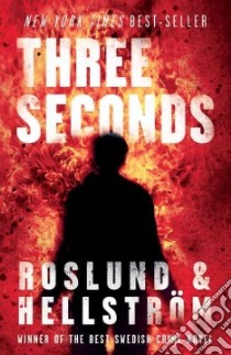 Three Seconds libro in lingua di Roslund Anders, Hellstrom Borge, Dickson Kari (TRN)