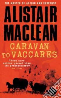 Caravan to Vaccares libro in lingua di MacLean Alistair
