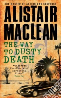 The Way to Dusty Death libro in lingua di MacLean Alistair