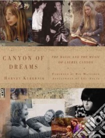 Canyon of Dreams libro in lingua di Kubernik Harvey, Calamar Scott (EDT), Manzarek Ray (FRW), Adler Lou (AFT)