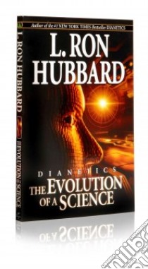 The Evolution of a Science libro in lingua di Hubbard L. Ron