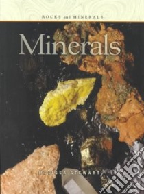 Minerals libro in lingua di Stewart Melissa