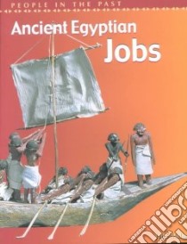 Ancient Egyptian Jobs libro in lingua di Malam John