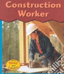 Construction Worker libro in lingua di Miller Heather