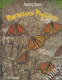 Marvelous Migrators libro in lingua di Knight Tim