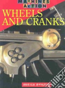 Wheels and Cranks libro in lingua di Royston Angela