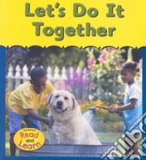 Let's Do It Together libro in lingua di Jordan Denise M.