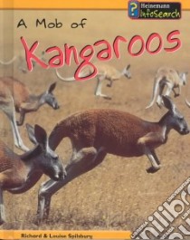 A Mob of Kangaroos libro in lingua di Spilsbury Richard, Spilsbury Louise