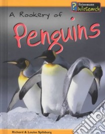 A Rookery of Penguins libro in lingua di Spilsbury Richard