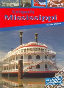 Uniquely Mississippi libro in lingua di Wilson Martin