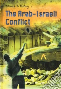 The Arab-Israeli Conflict libro in lingua di Ross Stewart