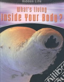 What's Living Inside Your Body? libro in lingua di Solway Andrew