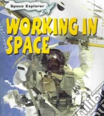 Working in Space libro in lingua di Whitehouse Patricia