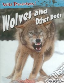 Wolves and Other Dogs libro in lingua di Solway Andrew