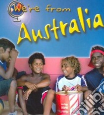 We're From Australia libro in lingua di Parker Victoria