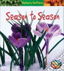 Season To Season libro in lingua di Ganeri Anita