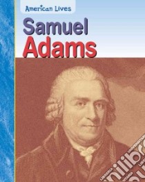 Samuel Adams libro in lingua di Gillis Jennifer Blizin
