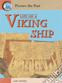 Life On A Viking Ship libro in lingua di Shuter Jane