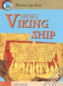 Life On A Viking Ship libro in lingua di Shuter Jane
