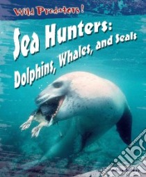 Sea Hunters libro in lingua di Solway Andrew
