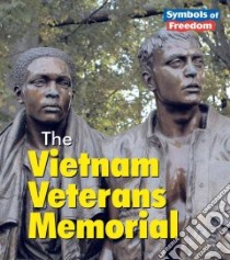 The Vietnam Veterans Memorial libro in lingua di Schaefer Ted, Schaefer Lola M.