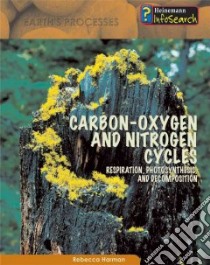 Carbon-oxygen And Nitrogen Cycles libro in lingua di Harman Rebecca