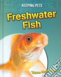 Freshwater Fish libro in lingua di Binns Tristan Boyer