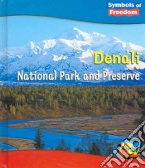 Denali National Park and Preserve libro in lingua di Hall Margaret