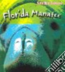 Florida Manatee libro in lingua di Spilsbury Louise, Spilsbury Richard