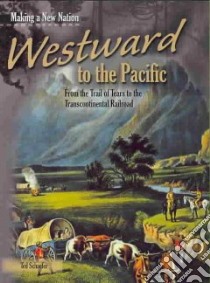 Westward to the Pacific libro in lingua di Schaefer Ted