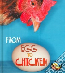 From Egg to Chicken libro in lingua di Ganeri Anita