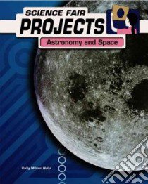 Astronomy And Space libro in lingua di Halls Kelly Milner