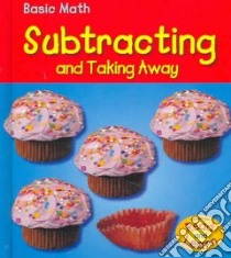 Subtracting And Taking Away libro in lingua di Leffingwell Richard