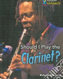 Should I Play the Clarinet? libro in lingua di Spilsbury Richard