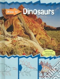 Dinosaurs libro in lingua di Walsh Patricia, Westerfield David (ILT)