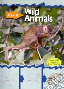 Wild Animals libro in lingua di Walsh Patricia, Westerfield David (ILT)