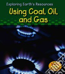Using Coal, Oil, and Gas libro in lingua di Cooper Sharon Katz