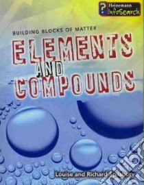 Elements and Compounds libro in lingua di Spilsbury Louise, Spilsbury Richard
