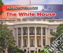 The White House libro in lingua di Harris Nancy