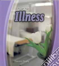 Illness libro in lingua di Murphy Patricia J.