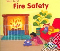 Stay Safe! Fire Safety libro in lingua di Barraclough Sue