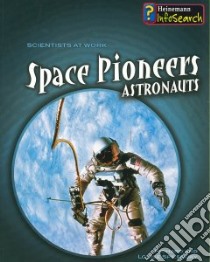 Space Pioneers libro in lingua di Spilsbury Louise