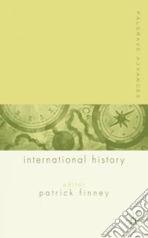 Palgrave Advances In International History libro in lingua di Finney Patrick