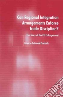 Can Regional Integration Arrangements Enforce Trade Discipline? libro in lingua di Drabek Zdenek (EDT)