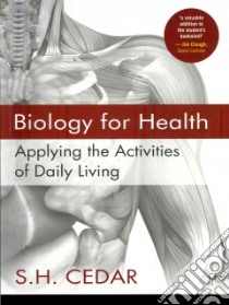 Biology for Health libro in lingua di Cedar S. H.
