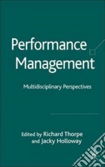 Performance Management libro in lingua di Thorpe Richard (EDT), Holloway Jacky (EDT)
