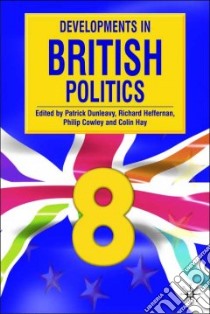 Developments in British Politics: Bk. 8 libro in lingua di Patrick Dunleavy