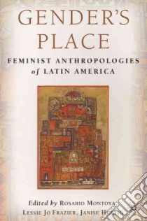 Gender's Place libro in lingua di Montoya Rosario (EDT), Martinez Dolores (EDT), Frazier Lessie Jo (EDT), Hurtig Janise (EDT)