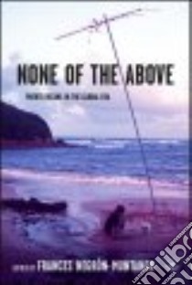 None of the Above libro in lingua di Negron-Muntaner Frances (EDT)